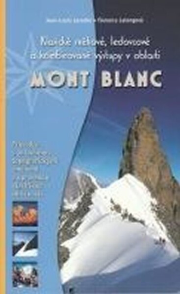 Mont Blanc - Klasické sněhové, ledovcové a kombinované výstupy - Florence Lelong