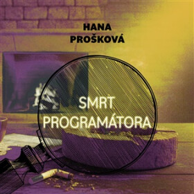 Smrt programátora - CDmp3 (Čte Gustav Hašek) - Hana Prošková