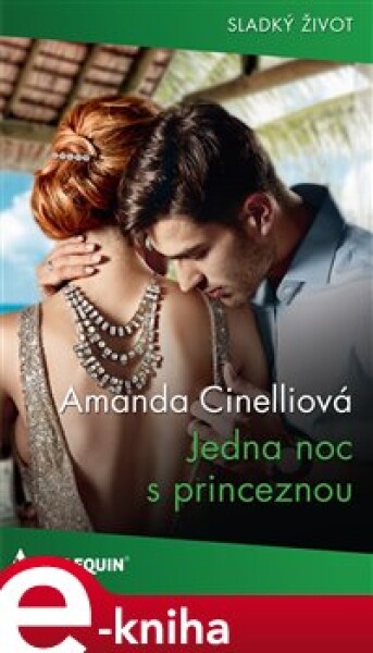 Jedna noc s princeznou - Amanda Cinelliová e-kniha