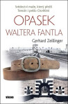 Opasek Waltera Fantla – svědectví muže, který přežil Terezín i peklo Osvětimi - Gerhard Zeillinger