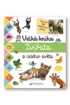 Velká kniha - Zvířata z celého světa