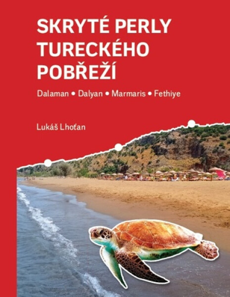 Skryté perly tureckého pobřeží - Dalaman, Dalyan, Marmaris, Fethiye - Lukáš Lhoťan