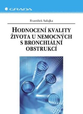 Hodnocení kvality života u nemocných s bronchiální obstrukcí - František Salajka - e-kniha