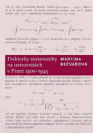 Doktorky matematiky na univerzitách Praze 1900-1945 Martina Bečvářová