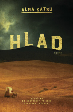 Hlad (poškozená) - Alma Katsu