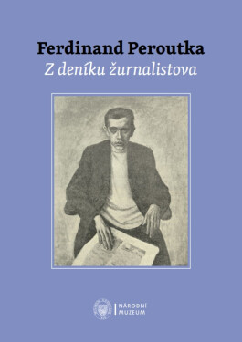 Z deníku žurnalistova - Ferdinand Peroutka
