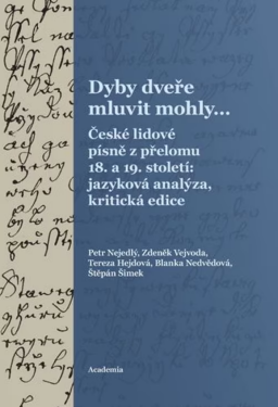 Dyby dveře mluvit mohly... - Zdeněk Vejvoda, Petr Nejedlý, Tereza Hejdová