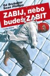 Zabij, nebo budeš zabit Ed Brubaker