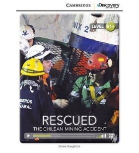 Rescued: The Chilean Mining Accident Intermediate Book with Online Access - Diane Naughton