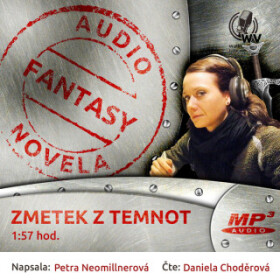 Zmetek z temnot - Petra Neomillnerová - audiokniha