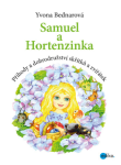 Samuel a Hortenzinka - Yvona Bednarová - e-kniha