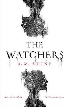 The Watchers - A. M. Shine