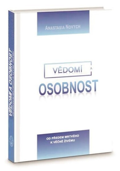 Vědomí Osobnost Anastasia Novych