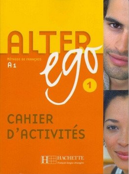 Alter Ego 1 A1 Cahier d´activités - kolektiv autorů