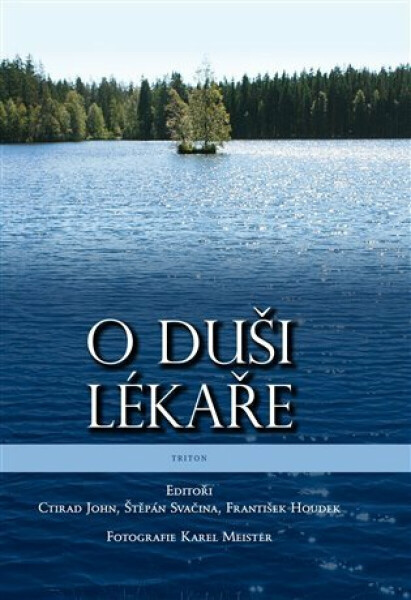 O duši lékaře - Štěpán Svačina, František Houdek, Ctirad John