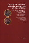Čtyřicet homilií Řehoře Velikého na evangelia v českocírkevněslovanském překladu 2.díl - Václav Konzal