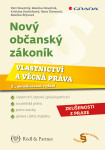 Nový občanský zákoník Vlastnictví věcná práva Petr Novotný,