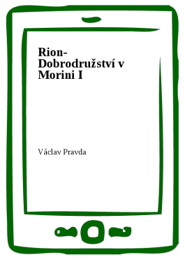 Rion- Dobrodružství v Morini I - Václav Pravda