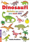 Dinosauři - Aktivity na cesty pro malé děti - Radka Kneblová