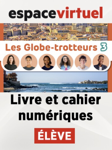Les Globe-Trotteurs 3 (A2.1) – Livre/Cahier numériques – Élève (12 měsíců)