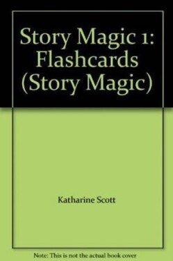 Story Magic Level 1: Flashcards - Susan House