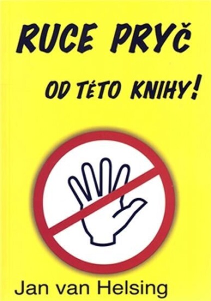 Ruce pryč od této knihy Jan van Helsing