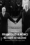 Francouzi Němci na cestě ke sblížení