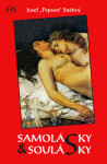 Samolásky a soulásky - Josef Snětivý