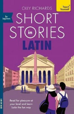 Short Stories in Latin for Beginners - Olly Richards
