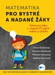 Matematika pro bystré nadané žáky Růžena Blažková, Irena Budínová, Milena Vaňurová, Helena Durnová e-kniha