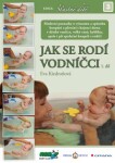 Jak se rodí vodníčci Eva Kiedroňová