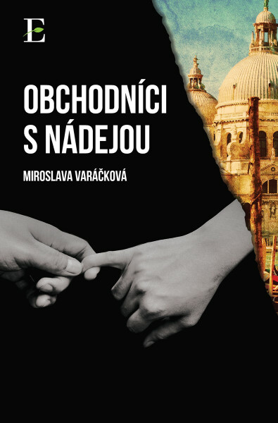 Obchodníci s nádejou - Miroslava Varáčková