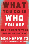 What You Do Is What You Are - Ben Horowitz