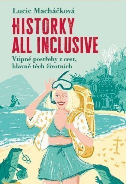 Historky all inclusive - Lucie Macháčková
