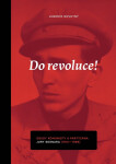 Do revoluce, osudy komunisty a partyzána Jury Sosnara - Lubomír Novotný