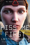 Kiss Me First (Film Tie In) Lottie Moggach