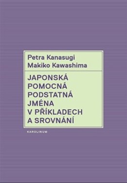 Japonská pomocná podstatná jména příkladech srovnání Petra Kanasugi,