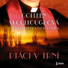 Ptáci v trní (audiokniha) - Colleen McCullough
