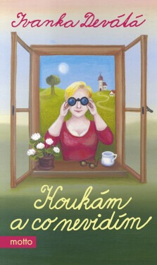 Koukám a co nevidím - Ivanka Devátá