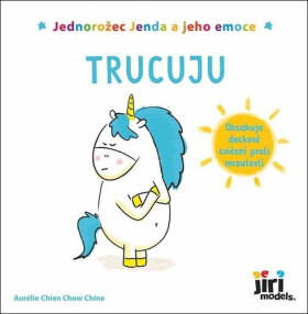 Jednorožec Jenda jeho emoce Trucuju