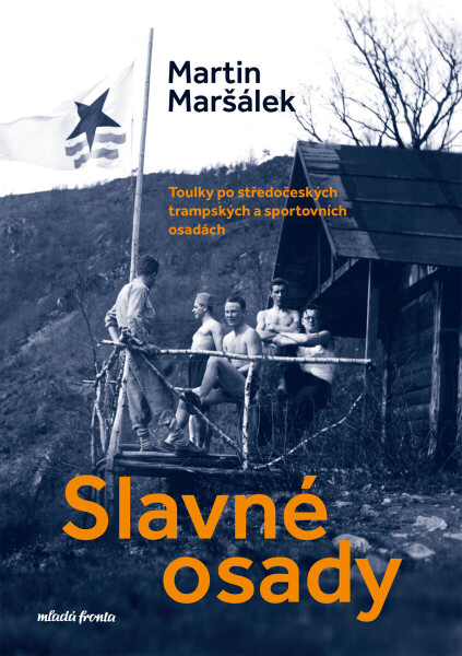 Slavné osady - Martin Maršálek