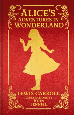 Alice's Adventures in Wonderland - Lewis Carroll