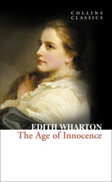 The Age of Innocence (Collins Classics) - Edith Wharton