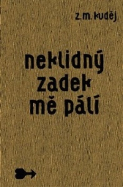 Neklidný zadek mě pálí - Zdeněk Matěj Kuděj, Jakub Grec