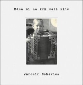 Máma mi na krk dala klíč - CD - Jaromír Nohavica