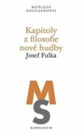 Kapitoly filosofie nové hudby Josef Fulka