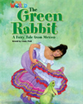 Our World Level 4 Reader: the Green Rabbit - Pioli Cindy