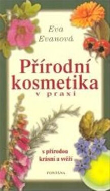 Přírodní kosmetika praxi Eva Evanová