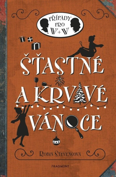 Případy pro W + W 5 - Šťastné a krvavé Vánoce - Robin Stevens