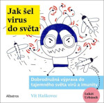 Jak šel virus do světa Vít Haškovec,